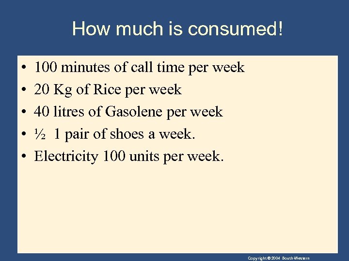 How much is consumed! • • • 100 minutes of call time per week
