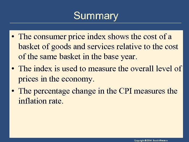 Summary • The consumer price index shows the cost of a basket of goods