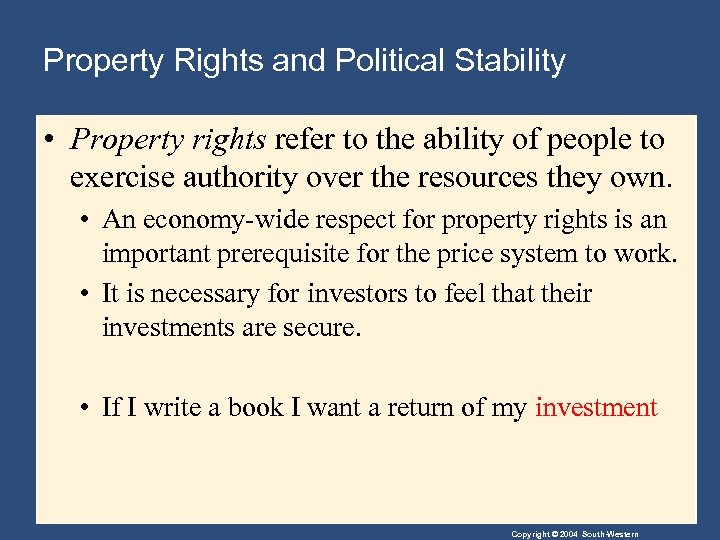 Property Rights and Political Stability • Property rights refer to the ability of people