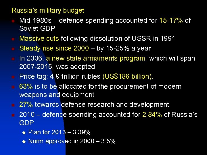 Russia’s military budget n Mid-1980 s – defence spending accounted for 15 -17% of