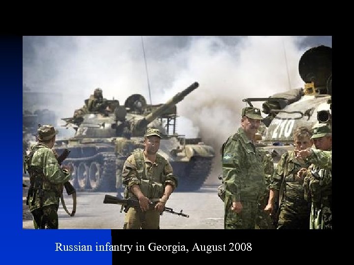 Russian infantry in Georgia, August 2008 