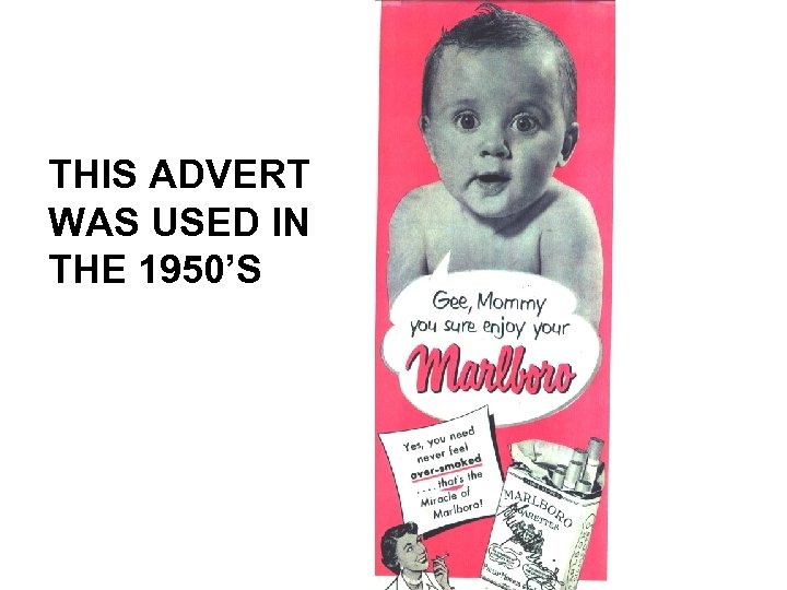 THIS ADVERT WAS USED IN THE 1950’S 