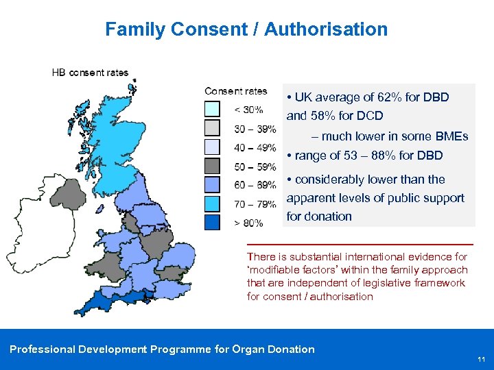 Family Consent / Authorisation • UK average of 62% for DBD and 58% for