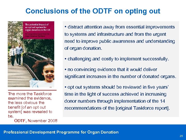Conclusions of the ODTF on opting out • distract attention away from essential improvements