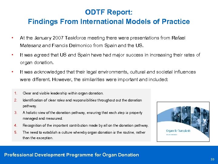 ODTF Report: Findings From International Models of Practice • At the January 2007 Taskforce