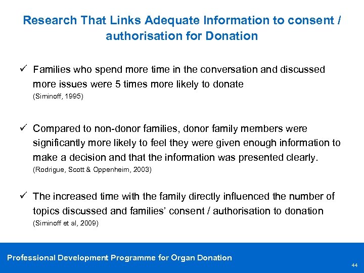 Research That Links Adequate Information to consent / authorisation for Donation ü Families who