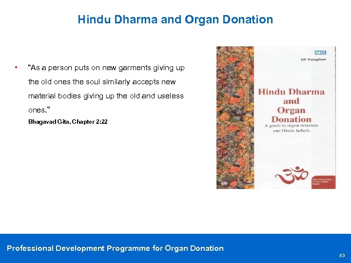 Hindu Dharma and Organ Donation • “As a person puts on new garments giving