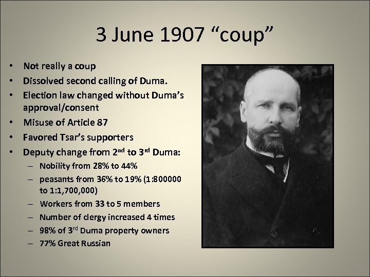 3 June 1907 “coup” • Not really a coup • Dissolved second calling of