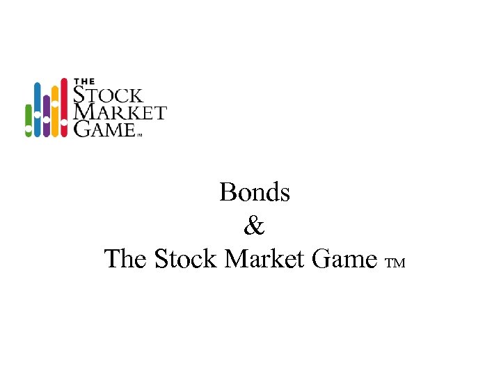 Bonds & The Stock Market Game TM 