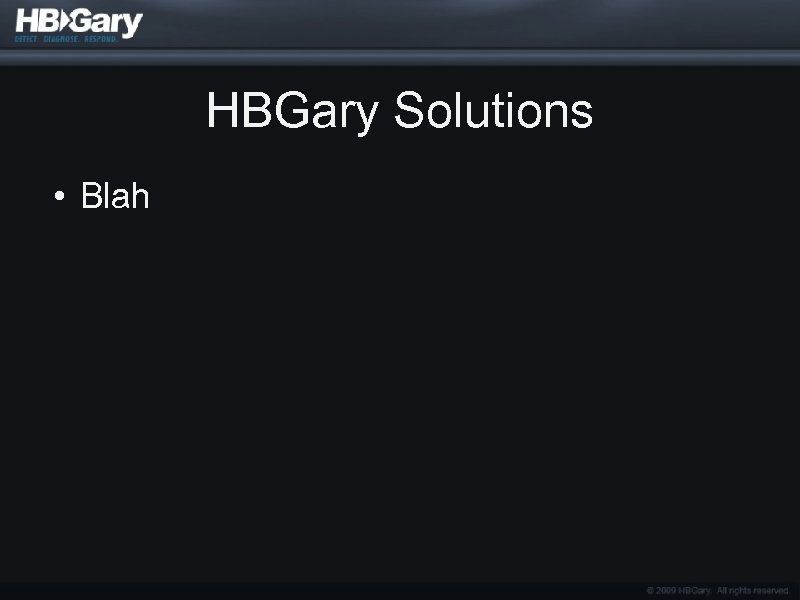 HBGary Solutions • Blah 