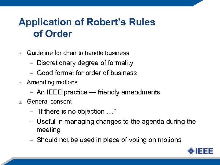 Application of Robert’s Rules of Order Guideline for chair to handle business – Discretionary