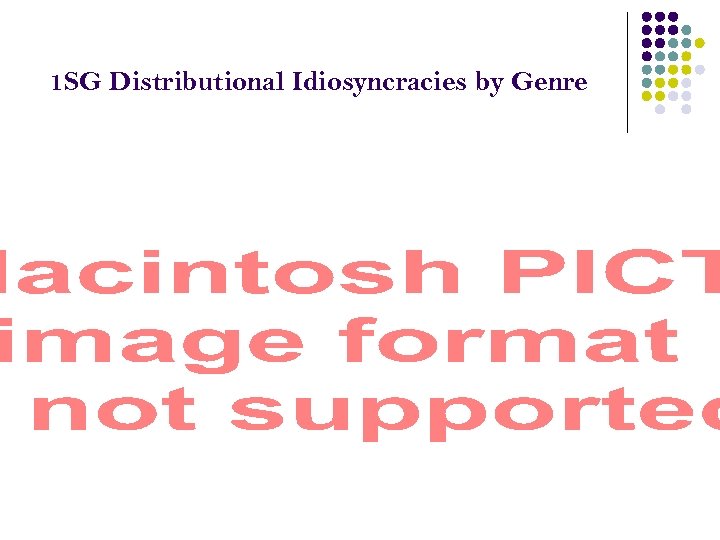 1 SG Distributional Idiosyncracies by Genre 