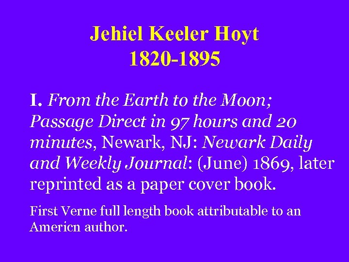 Jehiel Keeler Hoyt 1820 -1895 I. From the Earth to the Moon; Passage Direct