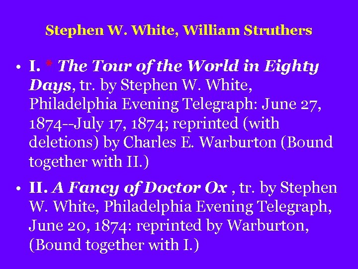 Stephen W. White, William Struthers • I. * The Tour of the World in