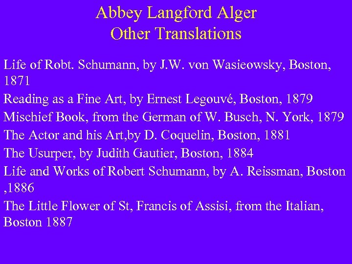 Abbey Langford Alger Other Translations Life of Robt. Schumann, by J. W. von Wasieowsky,