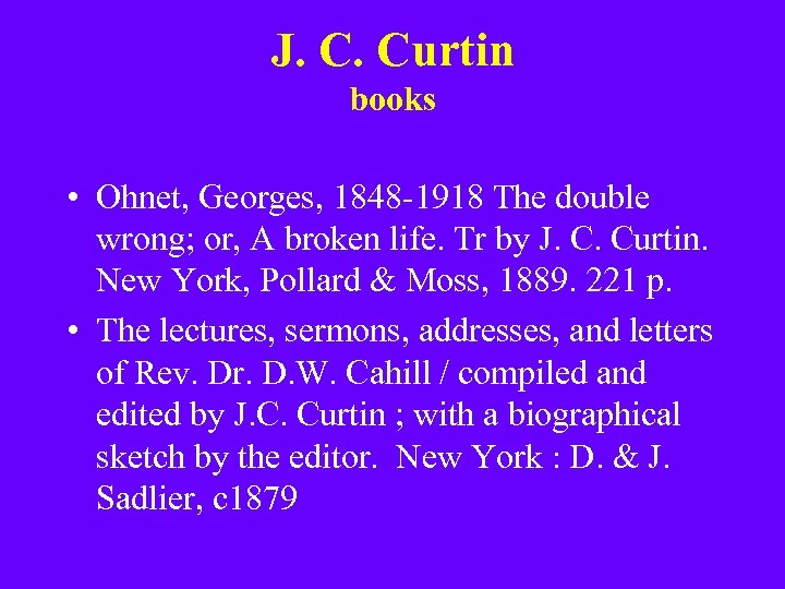 J. C. Curtin books • Ohnet, Georges, 1848 -1918 The double wrong; or, A