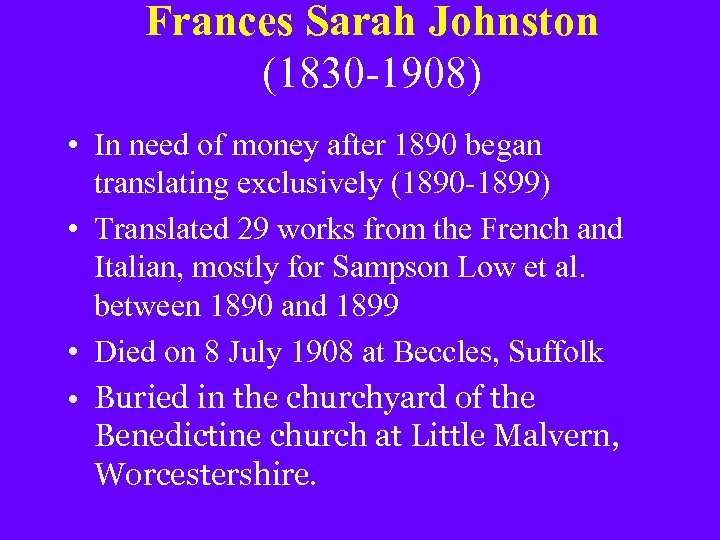 Frances Sarah Johnston (1830 -1908) • In need of money after 1890 began translating