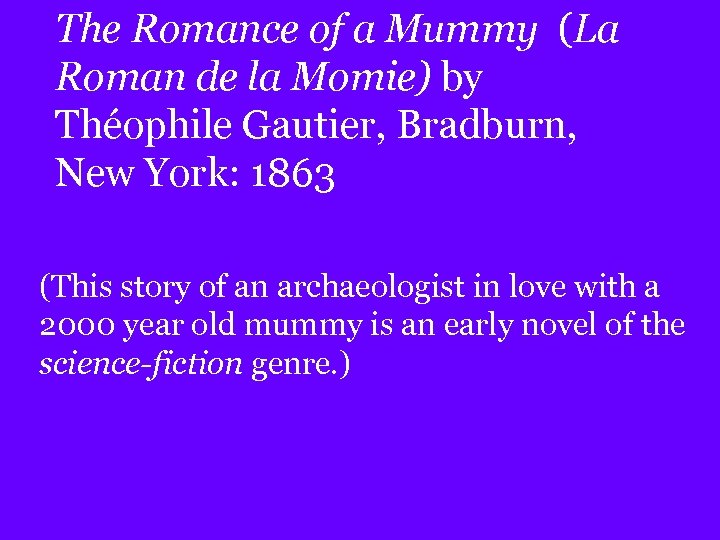 The Romance of a Mummy (La Roman de la Momie) by Théophile Gautier, Bradburn,