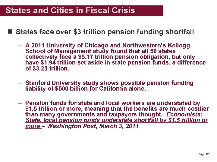 States and Cities in Fiscal Crisis n States face over $3 trillion pension funding