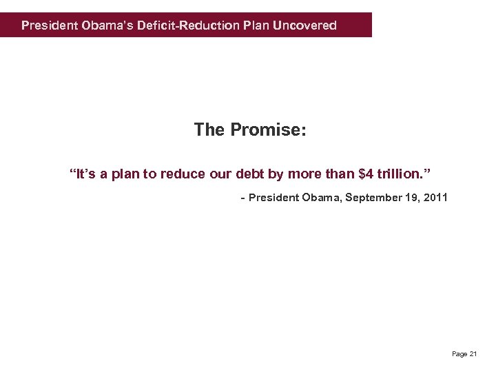 President Obama’s Deficit-Reduction Plan Uncovered The Promise: “It’s a plan to reduce our debt