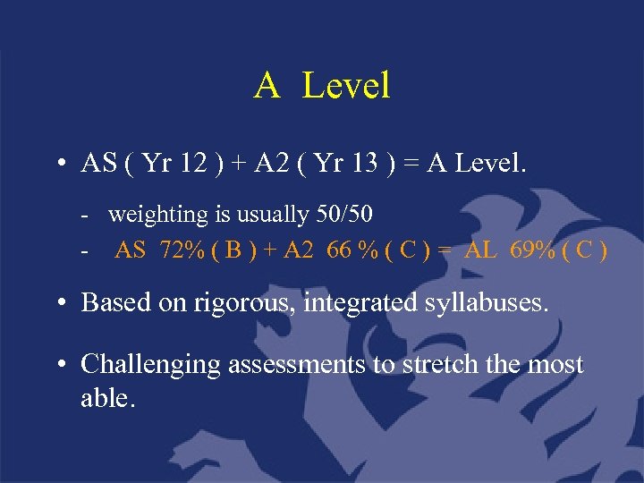 A Level • AS ( Yr 12 ) + A 2 ( Yr 13