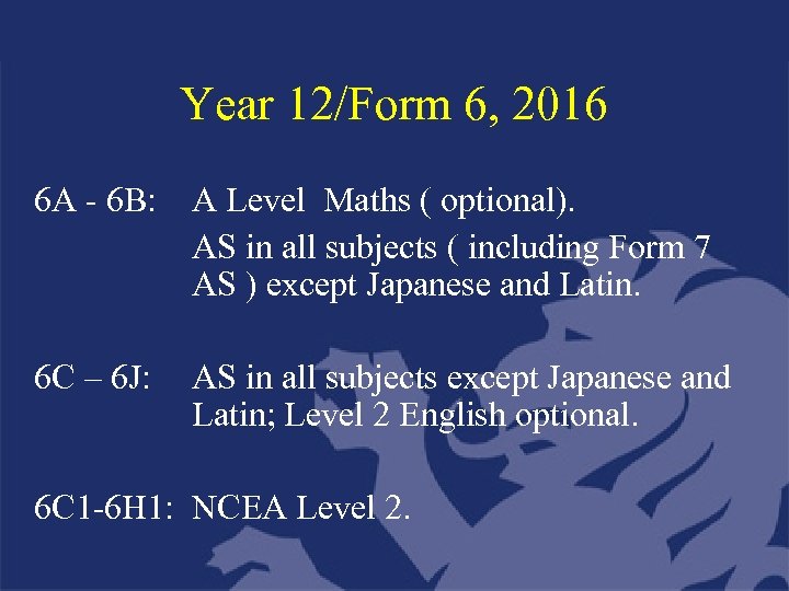 Year 12/Form 6, 2016 6 A - 6 B: A Level Maths ( optional).