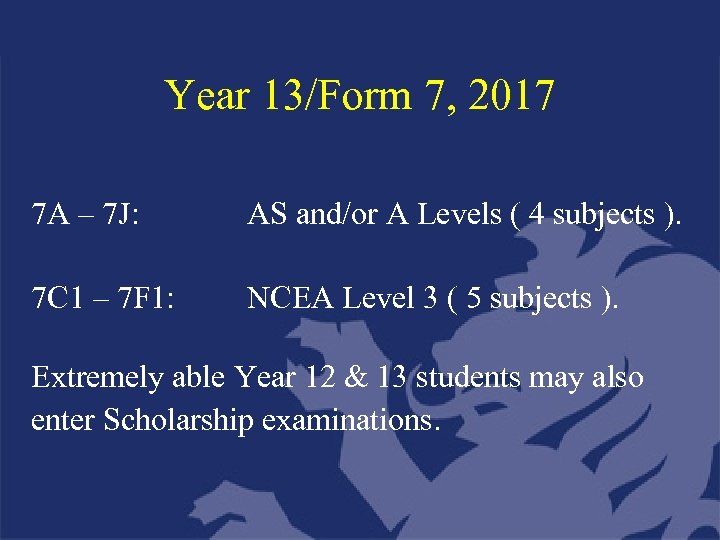 Year 13/Form 7, 2017 7 A – 7 J: AS and/or A Levels (