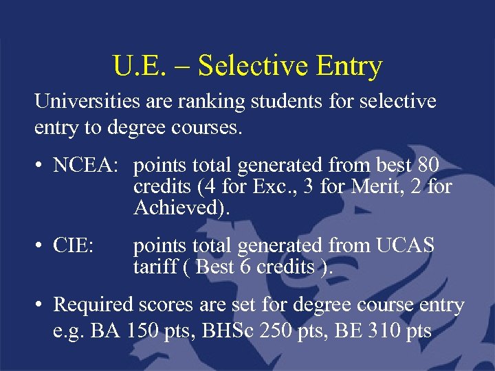 U. E. – Selective Entry Universities are ranking students for selective entry to degree