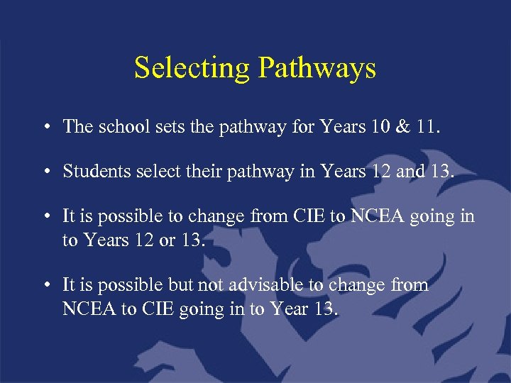 Selecting Pathways • The school sets the pathway for Years 10 & 11. •