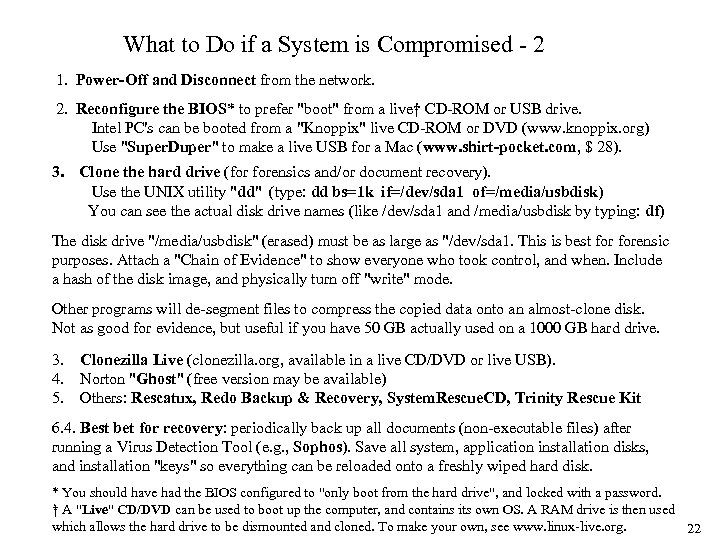 What to Do if a System is Compromised - 2 1. Power-Off and Disconnect