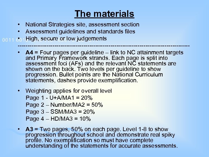 The materials • National Strategies site, assessment section • Assessment guidelines and standards files