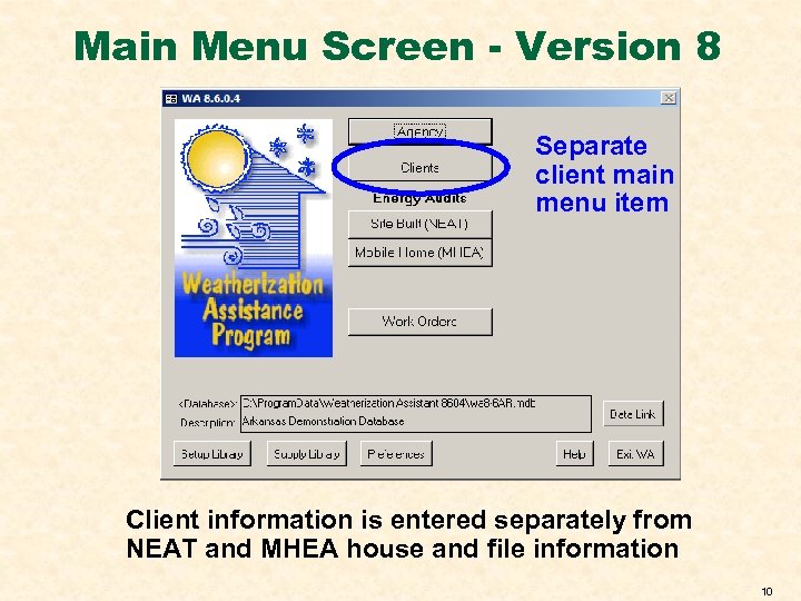 Main Menu Screen - Version 8 Separate client main menu item Client information is