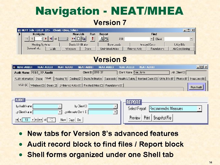 Navigation - NEAT/MHEA Version 7 Version 8 · New tabs for Version 8’s advanced