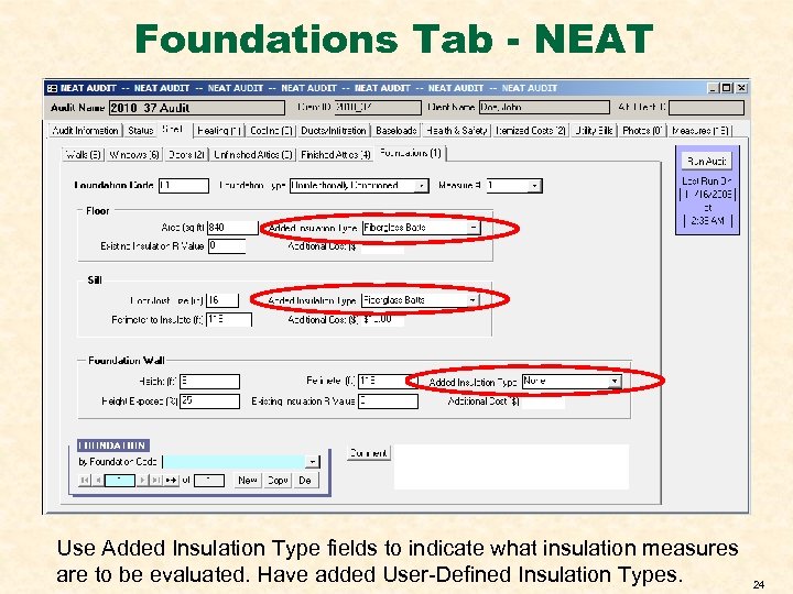 Foundations Tab - NEAT Use Added Insulation Type fields to indicate what insulation measures