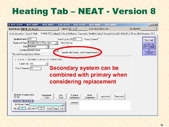 Heating Tab – NEAT - Version 8 Secondary system can be combined with primary