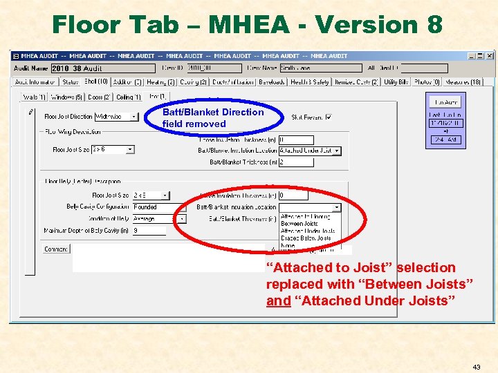 Floor Tab – MHEA - Version 8 Batt/Blanket Direction field removed “Attached to Joist”