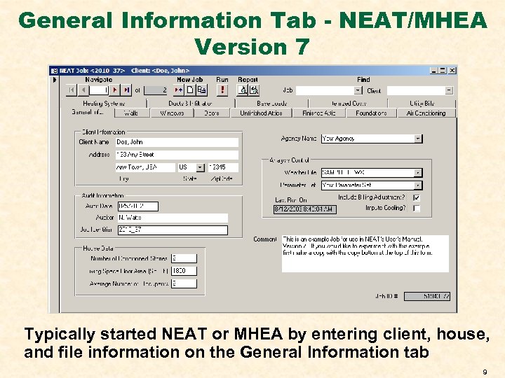 General Information Tab - NEAT/MHEA Version 7 Typically started NEAT or MHEA by entering