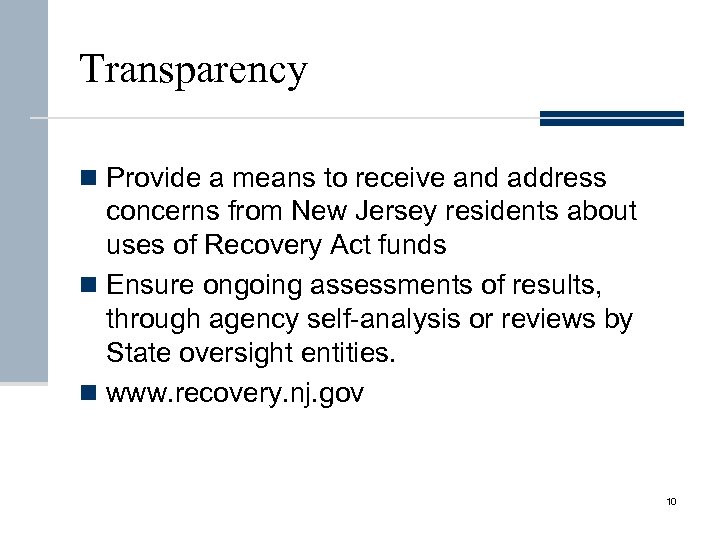 Transparency n Provide a means to receive and address concerns from New Jersey residents