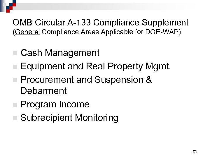 OMB Circular A-133 Compliance Supplement (General Compliance Areas Applicable for DOE-WAP) Cash Management n