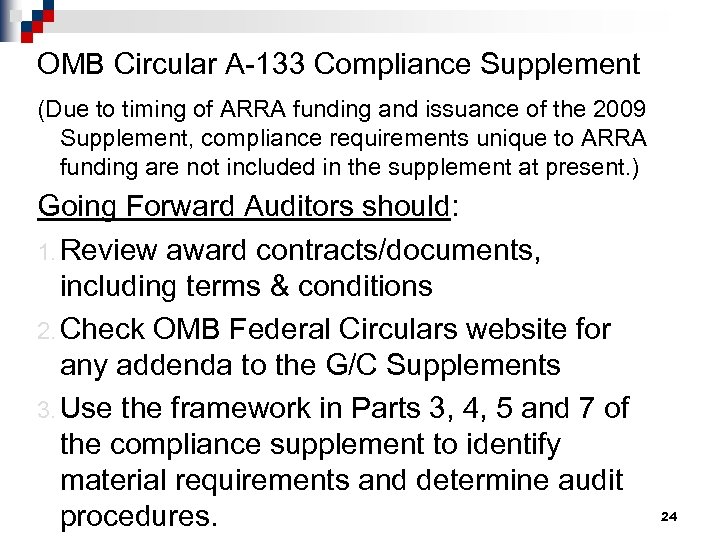 OMB Circular A-133 Compliance Supplement (Due to timing of ARRA funding and issuance of