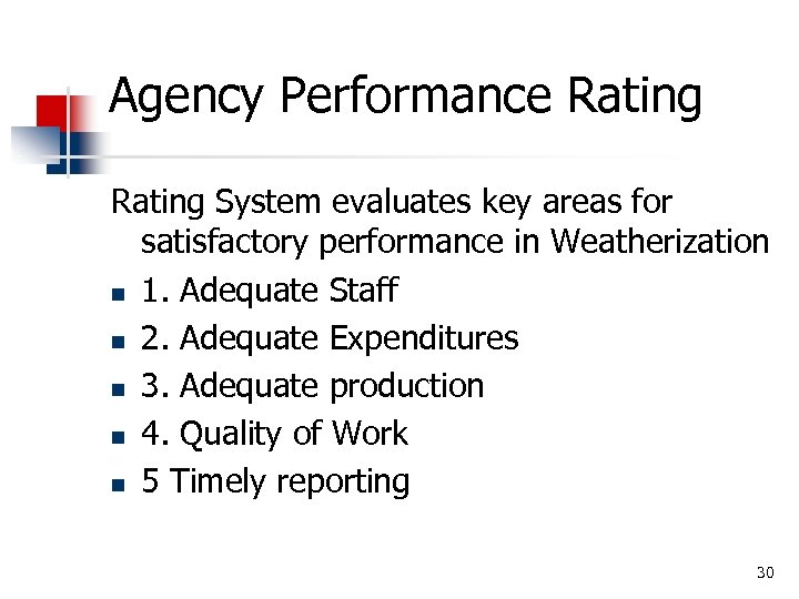 Agency Performance Rating System evaluates key areas for satisfactory performance in Weatherization n 1.