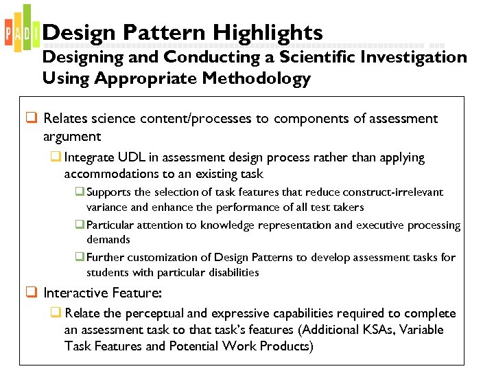Design Pattern Highlights Designing and Conducting a Scientific Investigation Using Appropriate Methodology q Relates