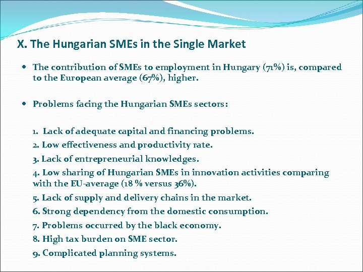 X. The Hungarian SMEs in the Single Market The contribution of SMEs to employment