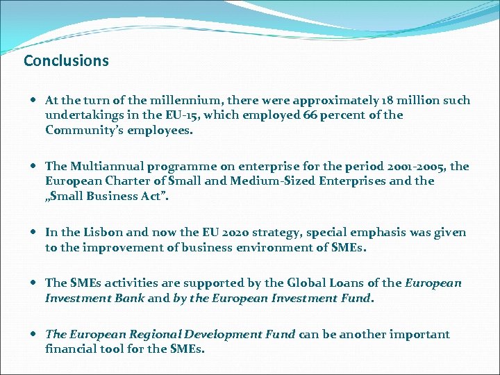 Conclusions At the turn of the millennium, there were approximately 18 million such undertakings