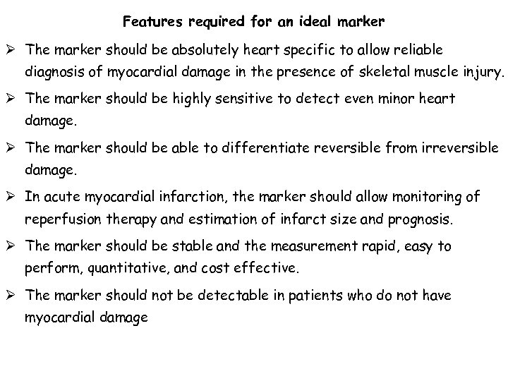 Features required for an ideal marker Ø The marker should be absolutely heart specific