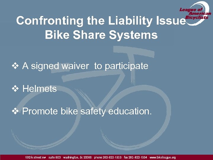 Confronting the Liability Issue Bike Share Systems v A signed waiver to participate v