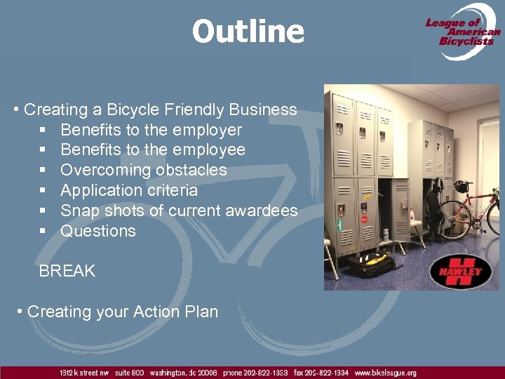 Outline • Creating a Bicycle Friendly Business § Benefits to the employer § Benefits