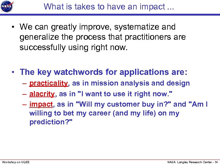 What is takes to have an impact. . . • We can greatly improve,