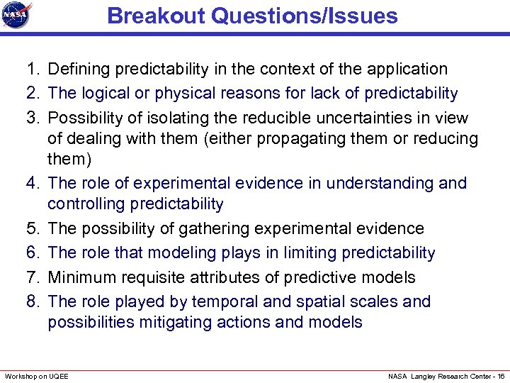 Breakout Questions/Issues 1. Defining predictability in the context of the application 2. The logical