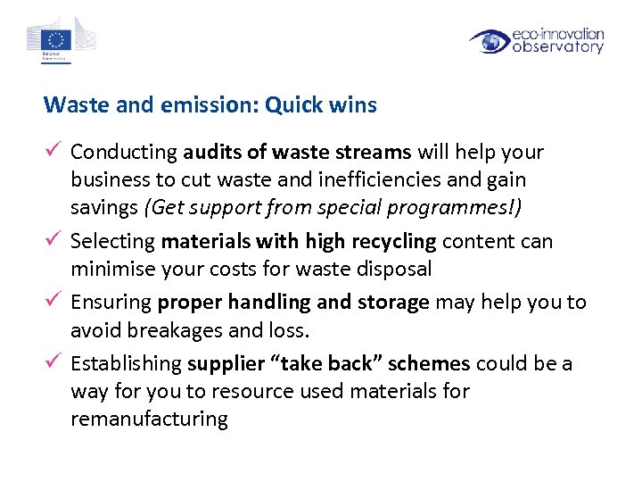 Waste and emission: Quick wins ü Conducting audits of waste streams will help your